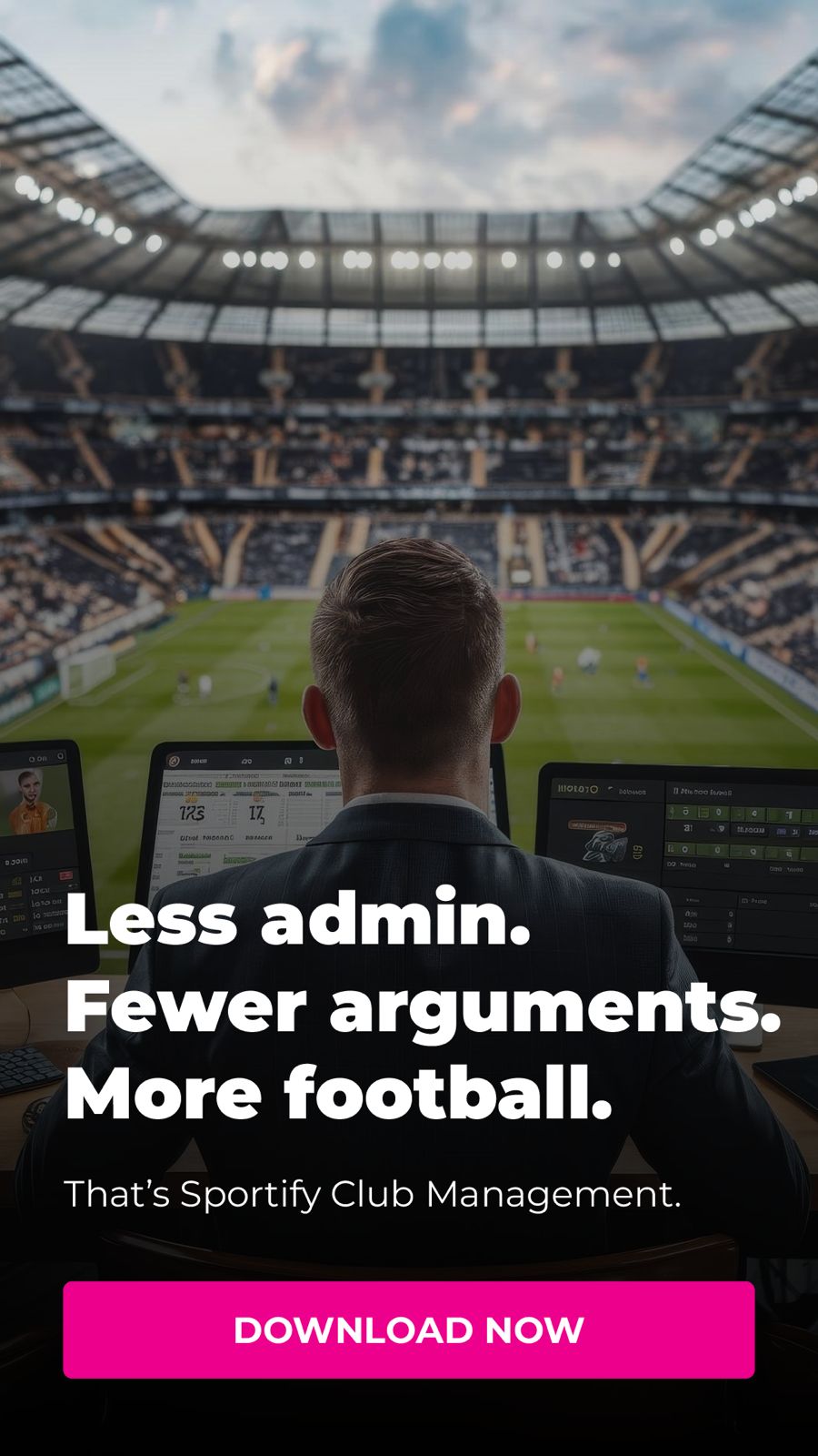Admin at stadium with screens - less admin, fewer arguments, more football